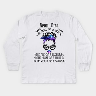 April Girl The Soul Of A Witch The Fire Of Lioness Kids Long Sleeve T-Shirt